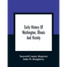Early History Of Washington, Illinois And Vicinity