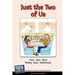 Just the Two of Us: Teens Write about Building Good Relationships