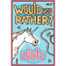 Would You Rather Girls Version: Would You Rather Questions Girls Edition