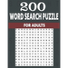 200 word search puzzle for adults: An Word Search Puzzles for adults- Fun Word Search Puzzles With Answers in the End - Sight Words