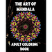 The Art of Mandala: Adult Coloring Book,60 unique Mandalas, Stress Relieving Mandala Designs