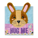 Hug Me: A Fluffy, Snuggly Storybook!