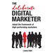 The Deliberate Digital Marketer: Adopt the Framework of High-Performing Marketers