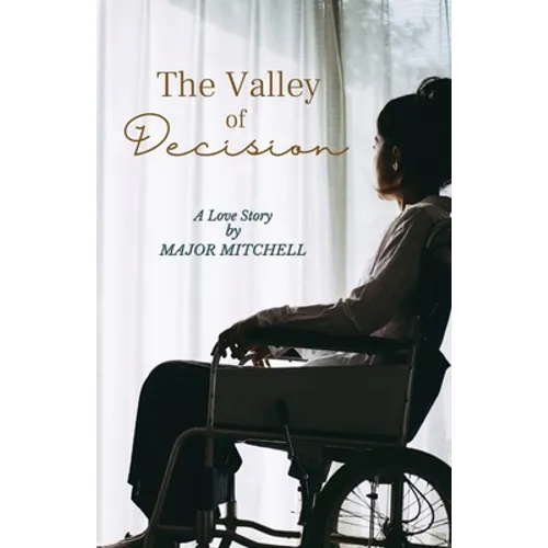 The Valley of Decision: A Love Story