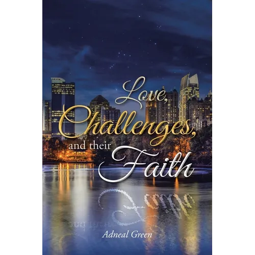 Love, Challenges, and their Faith