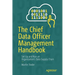The Chief Data Officer Management Handbook: Set Up and Run an Organization's Data Supply Chain