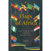 Flags of Africa: Discovering the Symbolic Significance