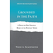 Grounded in the Faith: A Guide for New Disciples Based on the Apostles' Creed