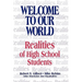 Welcome to Our World: Realities of High School Students