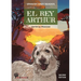 El Rey Arthur: Spanish Easy Reader