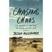 Chasing Chaos: My Decade in and Out of Humanitarian Aid