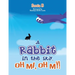 A Rabbit in the Sky, Oh Me, Oh My!