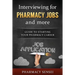Interviewing for Pharmacy Jobs and more: Guide to starting your pharmacy career.