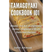Tamagoyaki cookbook 101