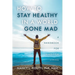 How to Stay Healthy in a World Gone Mad: A Handbook for Kingdom Living