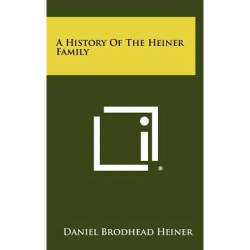 A History Of The Heiner Family