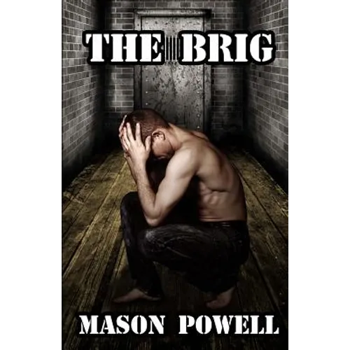The Brig: The Gay BDSM Classic