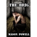 The Brig: The Gay BDSM Classic