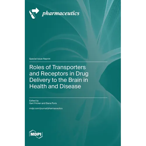 Roles of Transporters and Receptors in Drug Delivery to the Brain in Health and Disease