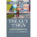The Guy with the Sign: And Other Thoughts on Faith in Everyday Life, from the Plain Dealer / Cleveland.com Faith and You Column