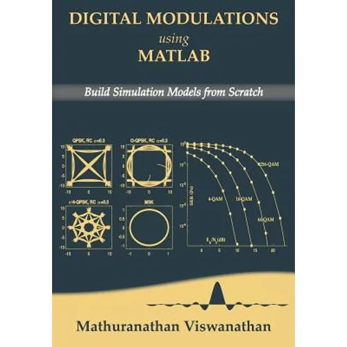 Digital Modulations using Matlab: Build Simulation Models from Scratch(Color edition)