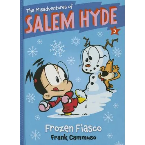 Frozen Fiasco (the Misadventures of Salem Hyde Book Five): Book Five: Frozen Fiasco
