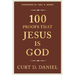 100 Proofs That Jesus Is God