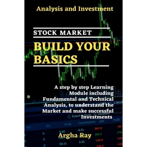 Stock Market Build Your Basics: Analysis and Investment
