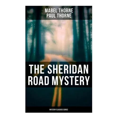 The Sheridan Road Mystery (Mystery Classics Series)