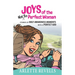 Joys of the Not So Perfect Woman: Stories of Holy Awareness Moments with a Perfect God