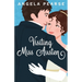 Visiting Miss Austen: A Laugh Out Loud Historical Rom-Com