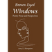 Brown-Eyed Windows: Poetry Prose and Perspectives