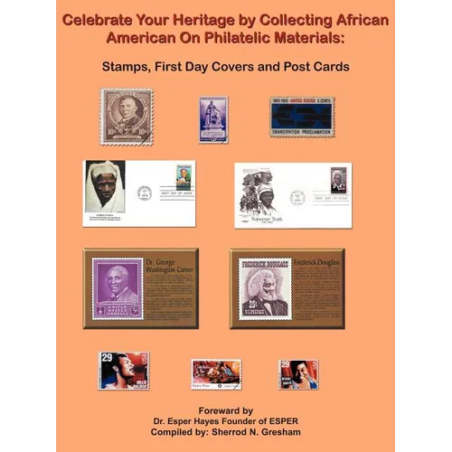 Celebrate Your Heritage by Collecting African American On Philatelic Materials: Stamps, First Day Covers and Post Cards