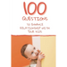 100 Questions to Enhance Relationship with Your Kids: Get to Know Each Other Even Better!