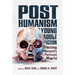 Posthumanism in Young Adult Fiction: Finding Humanity in a Posthuman World