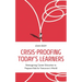 Crisis-Proofing Today's Learners: Reimagining Career Education to Prepare Kids for Tomorrow's World