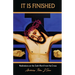 It Is Finished.: Meditations on the Sixth Word from the Cross
