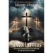 Seven Letters Detailing The Prophetic Framework of the Return of Christ: And His Inspired Writings