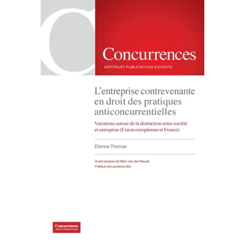 L'entreprise contrevenante en droit des pratiques anticoncurrentielles: Variations autour de la distinction entre société et entreprise (U