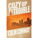 Cozy Up to Trouble
