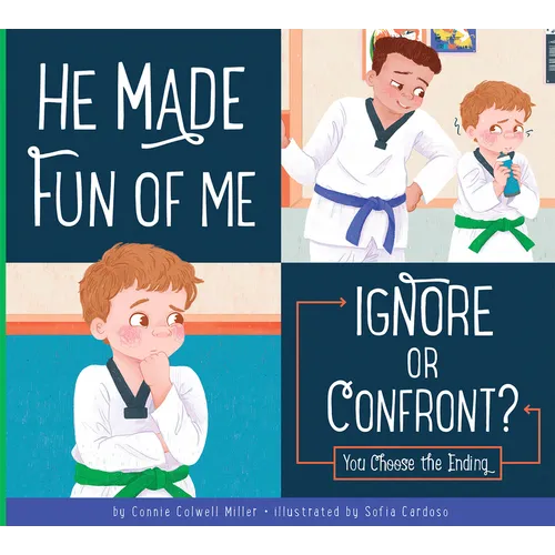 He Made Fun of Me: Ignore or Confront?