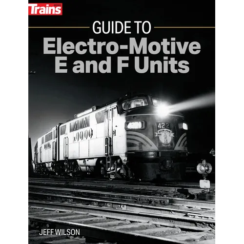 Guide to Electro-Motive E and F Units
