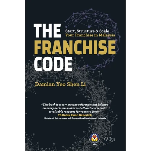 The Franchise Code: Start, Structure & Scale Your Franchise in Malaysia