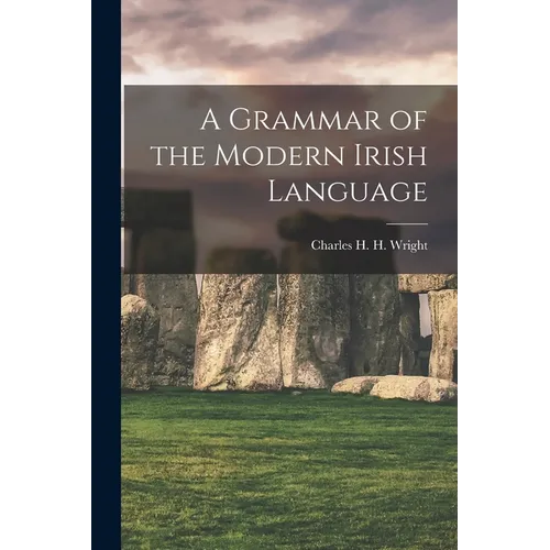 A Grammar of the Modern Irish Language