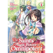 The Saint's Magic Power Is Omnipotent (Light Novel) Vol. 1