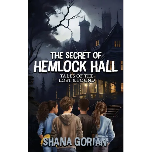 The Secret of Hemlock Hall: Tales of the Lost & Found