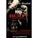 How To Build the MMA Body: Building a MMA Physique, The MMA Workout, Hardcore Workout, Hardcore Workout Routines, Diet Plan with Nutritional Valu