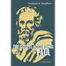 The Gospel According to Paul: A Reappraisal
