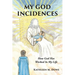 My God Incidences: How God Has Worked In My Life