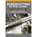Screwcutting in the Lathe for Home Machinists: Reference Handbook for Both Imperial and Metric Projects